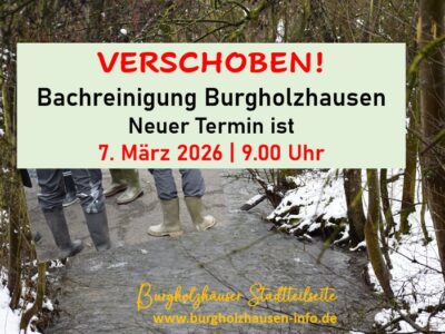 Verschiebung der Bachreinigung in Burgholzhausen!
